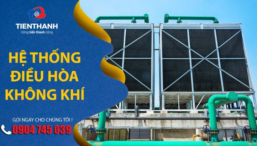 Những đặc điểm quan trọng của hệ thống điều hòa không khí