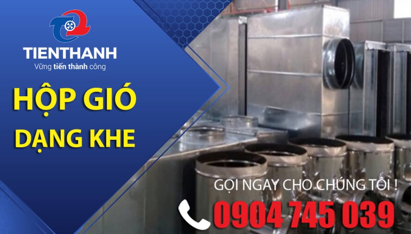 Chức năng và ưu điểm của hộp gió dạng khe