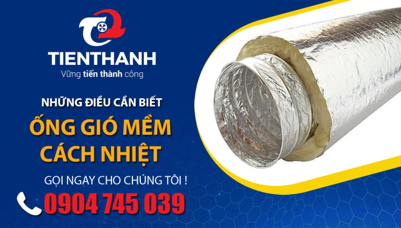 Những Điều Cần Biết Về Ống Gió Mềm Cách Nhiệt Trước Khi Mua