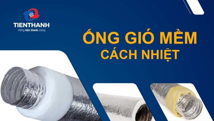 Ống gió mềm cách nhiệt: Khái niệm thành phần và cấu tạo