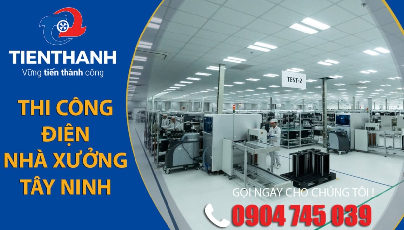Giải Pháp Thi Công Điện Nhà Xưởng Tiết Kiệm Tại Tây Ninh